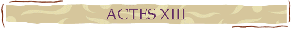 ACTES XIII